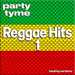 Reggae Hits 1 - Party Tyme Backing Versions