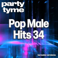 Pop Male Hits 34 Karaoke Versions