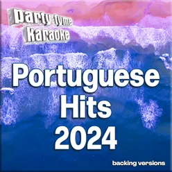 Portuguese Hits 2024-1 - Party Tyme Karaoke Portuguese Backing Versions