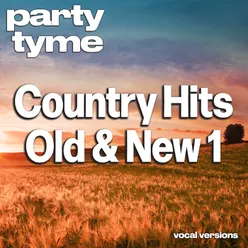 Country Hits Old & New 1 - Party Tyme Vocal Versions