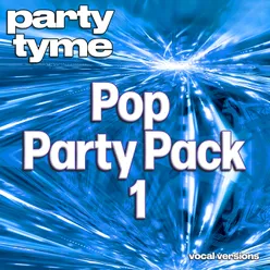 Pop Party Pack 1 - Party Tyme Vocal Versions