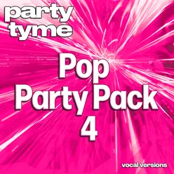 Pop Party Pack 4 - Party Tyme Vocal Versions