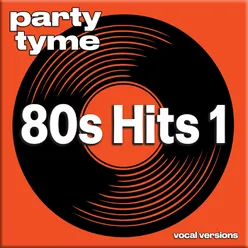 80s Hits 1 - Party Tyme Vocal Versions