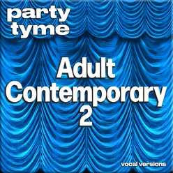 Adult Contemporary 2 - Party Tyme Vocal Versions