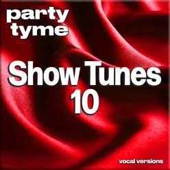 Show Tunes 10 - Party Tyme Vocal Versions