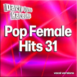 Pop Female Hits 31 - Party Tyme Karaoke Vocal Versions