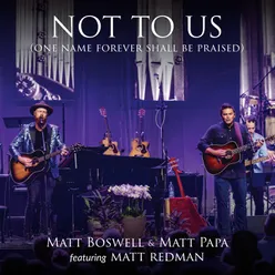 Not To Us (One Name Forever Shall Be Praised) Live