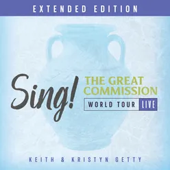 Sing! The Great Commission - World Tour Extended Edition / Live