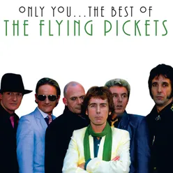Only You - The Best Of The Flying Pickets