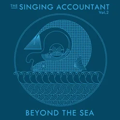 The Singing Accountant - Beyond the Sea Vol. 2