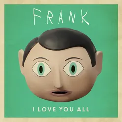 I Love You All From "Frank" Original Soundtrack