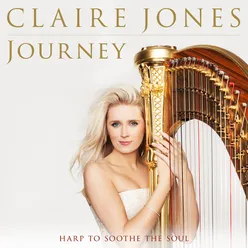 Claire Jones - Journey: Harp to SooThe Soul