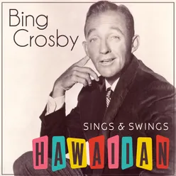 Bing Crosby Sings & Swings Hawaiian