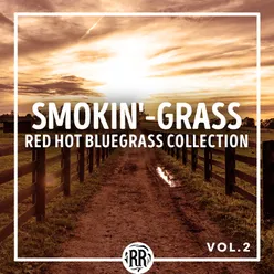 Smokin'-Grass: Red Hot Bluegrass Collection Vol. 2