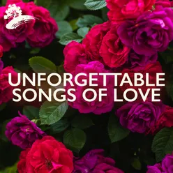 Unforgettable: Songs Of Love