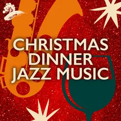 Christmas Dinner Jazz Music