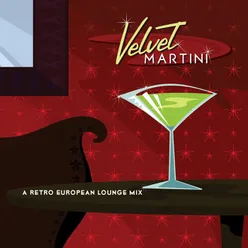 It Had Better Be Tonight Velvet Martini Album Version