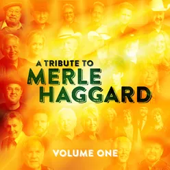 A Tribute To Merle Haggard Live / Vol. 1
