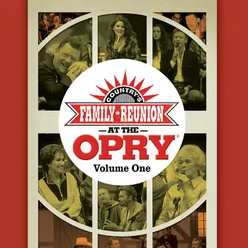 Country's Family Reunion At The Opry Live / Vol. 1