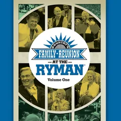 Country's Family Reunion At The Ryman Live / Vol. 1