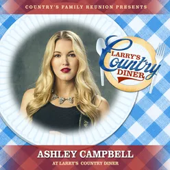 Ashley Campbell at Larry’s Country Diner Live / Vol. 1