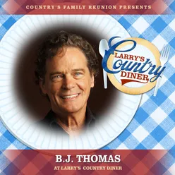 B.J. Thomas at Larry’s Country Diner Live / Vol. 1