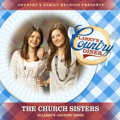 The Church Sisters at Larry’s Country Diner Live / Vol. 1
