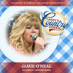 Jamie O'Neal at Larry’s Country Diner Live / Vol. 1