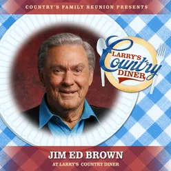 Jim Ed Brown at Larry’s Country Diner Live / Vol. 1