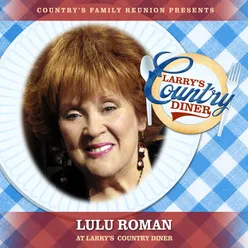 Lulu Roman at Larry’s Country Diner Live / Vol. 1