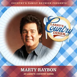 Marty Raybon at Larry’s Country Diner Live / Vol. 1