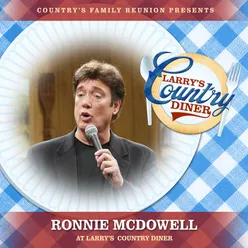 Ronnie McDowell at Larry's Country Diner Live / Vol. 1