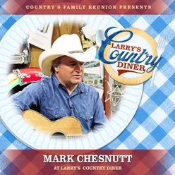 Mark Chesnutt at Larry’s Country Diner Live / Vol. 1