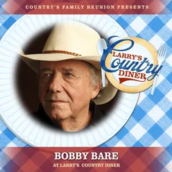 Bobby Bare at Larry’s Country Diner Live / Vol. 1