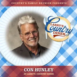 Con Hunley at Larry’s Country Diner Live / Vol. 1