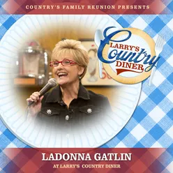 LaDonna Gatlin at Larry’s Country Diner Live / Vol. 1