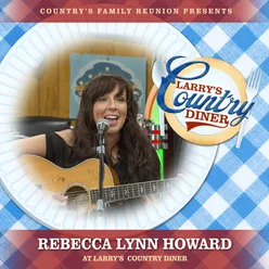 Rebecca Lynn Howard at Larry's Country Diner Live / Vol. 1