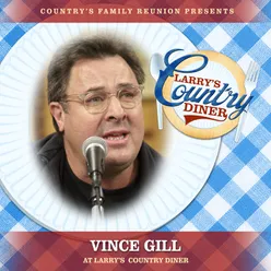 Vince Gill at Larry's Country Diner Live / Vol. 1