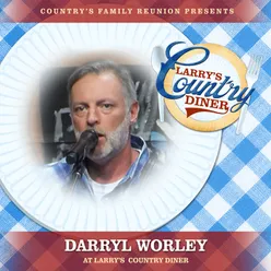 Darryl Worley at Larry’s Country Diner Live / Vol. 1