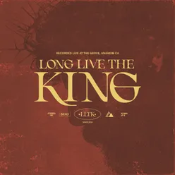 Long Live The King Live At The Grove