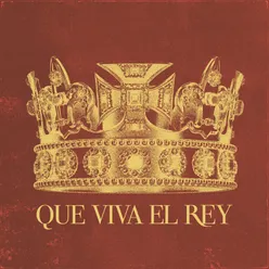 Qué Viva El Rey Versión Latino América