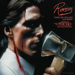 Where Did You Sleep Last Night? From The “American Psycho” Comic Series Soundtrack