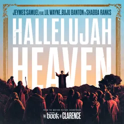 Hallelujah Heaven Dub From The Motion Picture Soundtrack “The Book Of Clarence”