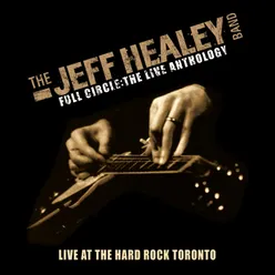 Live At Hard Rock Toronto Full Circle - The Live Anthology