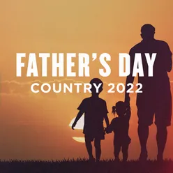 Father's Day Country 2022