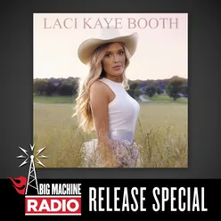 Laci Kaye Booth Big Machine Radio Release Special