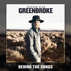 Greenbroke Behind The Songs
