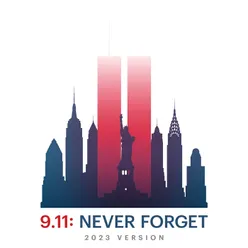 9/11: Never Forget 2023 Version