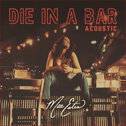 Die In A Bar Acoustic