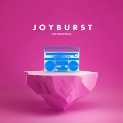 Joyburst Instrumental Version